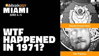 Bitcoin 2021: WTF Happened In 1971?