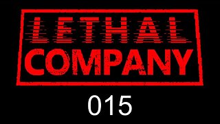 Lethal Company EP015