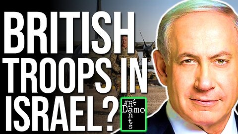 Why have more British troops been sent to Israel’s doorstep?