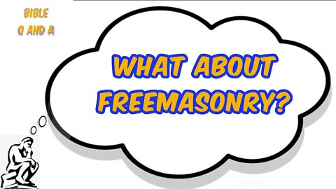 What About Freemasonry?