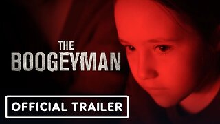 The Boogeyman - Official Trailer