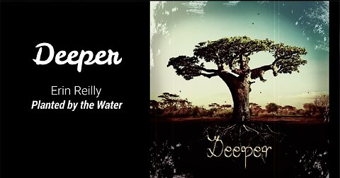 Deeper - Erin Reilly (Lyric Video)