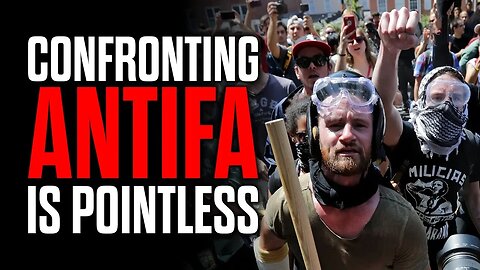 Confronting Antifa is Pointless