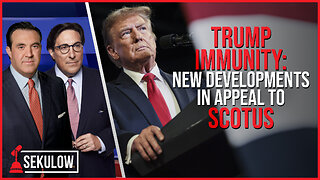 TRUMP IMMUNITY: New Developments in Appeal to Supreme Court