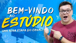 O NOVO ESTÚDIO DO CANAL!