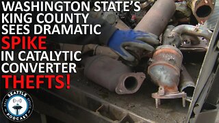 King County Sees Dramatic Spike in Catalytic Converter Thefts | Seattle Real Estate Podcast