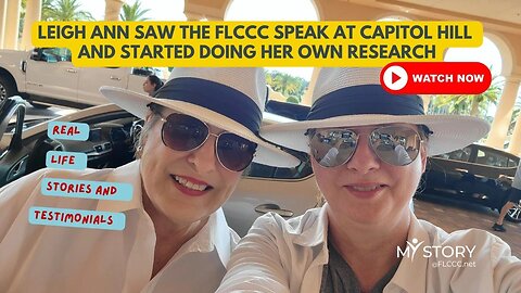 Leigh Ann Whitten and her 80 year old mother Corinne both caught COVID at a conference. Leigh Anne had fortunately known about the FLCCC since Dr. Kory’s testimony to the Senate Committee