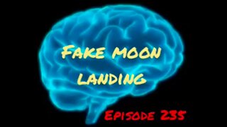 FAKE MOON LANDING - WAR FOR YOUR MIND Episode 235 with HonestWalterWhite