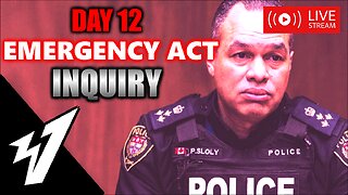 Day 12 - EMERGENCY ACT INQUIRY - LIVE COVERAGE 🍁