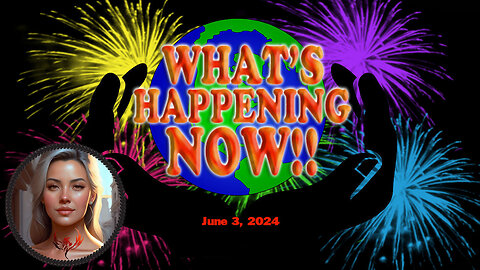 What's Happening Today, June 3, 2024. (VIDEO 192 ~ June 3, 2024)