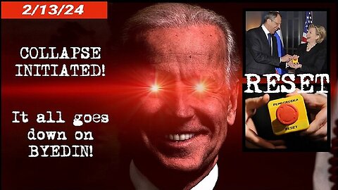 Situation Update - Reset - Collapse Initiated! It All Goes Down On Biden..2/15/24..
