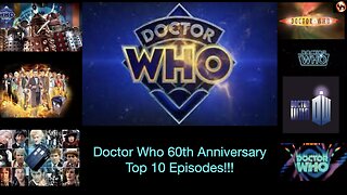 Doctor who 60th Anniversary!! Top 10 episodes!!