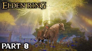 ELDEN RING Gameplay Walkthrough Part 8 - No Commentary (FULL GAME)