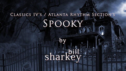 Spooky - Dennis Yost & Classics IV (cover-live by Bill Sharkey)
