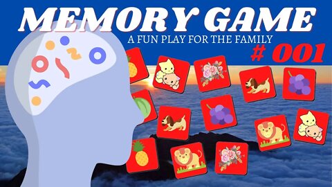 HOW DO I TEST MY MEMORY? MEMORY GAME # 001