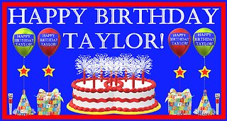 Happy Birthday 3D - Happy Birthday Taylor - Happy Birthday To You - Happy Birthday Song