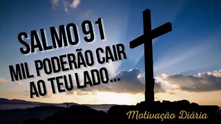 🙏 SALMO 91:7 — Deus é nossa confiança em desastres