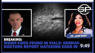 Breaking: Worm Eggs Found In Vials: German Doctors Report Hatching Eggs In Vaxx