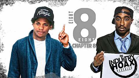 2pac & Eazy E - THE 8:88 - (Chapter 8)©