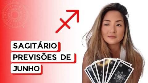 TAROT | PREVISÕES | SIGNO DE SAGITÁRIO | JUNHO 2022