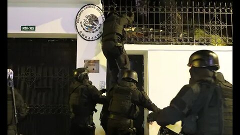 Ecuador faces outrage after storming Mexican embassy to arrest former VP