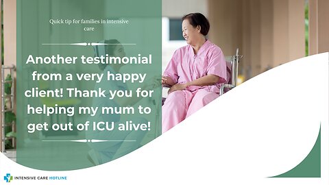 Another Testimonial from a Very Happy Client! Thank You for Helping My Mom to Get out of ICU Alive!