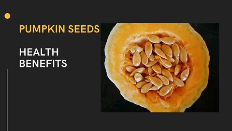 Health benefits of pumpkin seeds