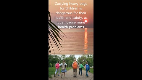 Carrying heavy bags for children is dangerous for their health