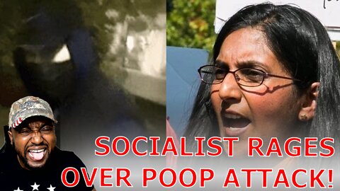 Radical 'Defund The Police' Socialist BEGS For Police Protection After Poop Drive-By Attack On Her