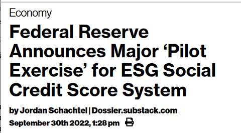 ESG CREDT SCORE BEING IMPLEMENTED IN A FEDERAL RESERVE PILOT EXERCISE - COMING TO YOU SOON