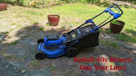 Kobalt 40v Mower, One Year Follow Up and Review.