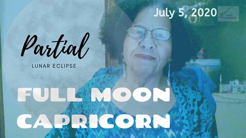 🌑FULL MOON CAPRICORN ♑ Lunar Eclipse - Patience, It Is Coming