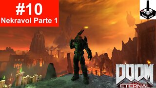 Doom Eternal #10: Nekravol Parte 1