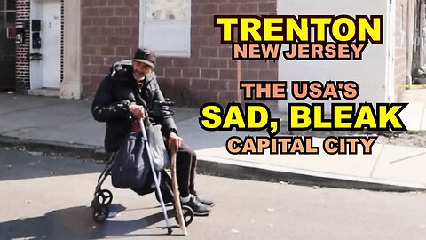TRENTON: The USA's Sad, Bleak State Capital City
