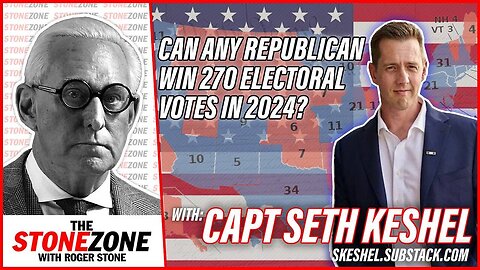 Can ANY Republican win 270 Electoral votes in 2024? Seth Keshel Joins Roger Stone in the StoneZONE