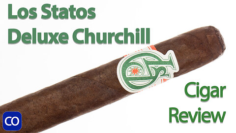 Los Statos Deluxe Churchill Cigar Review