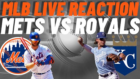 New York Mets vs Kansas City Royals Live Reaction | MLB LIVE | WATCH PARTY | Mets vs Royals
