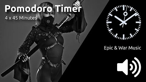 Pomodoro Timer 4 x 45min ~ Epic & War Music 🖤 ⬛️ 🔊