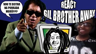 REACT GIL BROTHER AWAY - EMINI RAUS, BOYS DELICADOS, FUNK, SUXA E PUBERDADE!!! (+21)