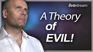 A Theory of Evil