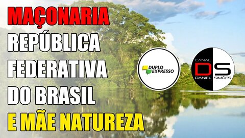 Maçonaria, Corporação-Estado República Federativa do Brasil e Mãe Natureza (leia descrição do vídeo)