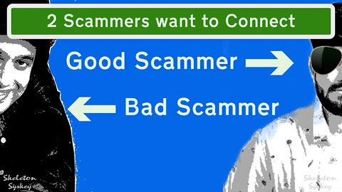 Scammer Vs. Scammer - The Battle for Connection.