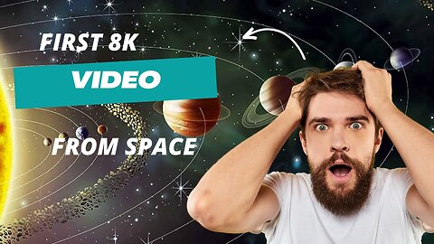 First 8K Video from Space - Ultra HD | Space video