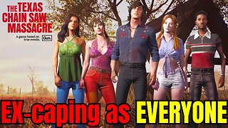 Escaping as Every Victim | Texas Chain Saw Massacre Game