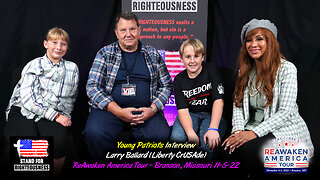 Larry Ballard Interview with Young Patriots and Momma Ruth @ ReAwaken America, Missouri 11/5/22