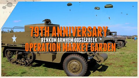 79th Anniversary of Operation Market Garden - Renkum, Oosterbeek, Arnhem.