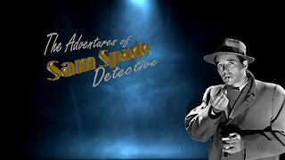 Sam Spade Radio Mysteries Collection (Part 3)