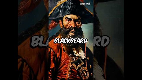 Blackbeard: History’s Most Notorious Pirate!