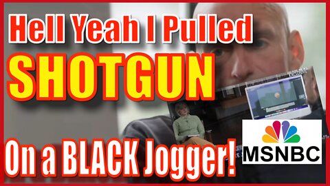 I Pulled a Loaded Shotgun at a Black Jogger! Fetterman MSNBC Interview Confession