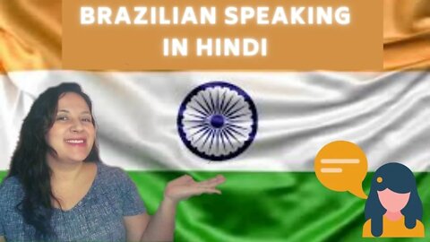 Brazilian speaking in Hindi (just trying to speak) I Hello Cinthia